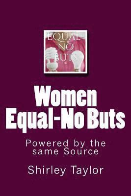 Shirley Taylor - Women Equal-No Buts: Powered by the same Source, Häftad. Tillgänglighet: Lägg i varukorg