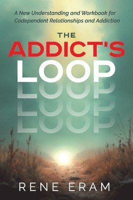 Rene Eram - Addict's Loop, Häftad. Tillgänglighet: Lägg i varukorg