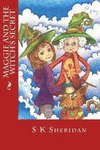 S. K. Sheridan - Maggie and the Witch's Secret, Häftad. Tillgänglighet: Lägg i varukorg