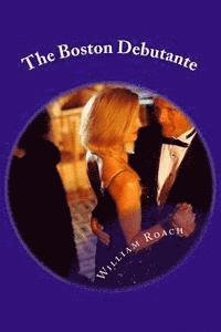 William Roach - The Boston Debutante, Häftad. Tillgänglighet: Lägg i varukorg