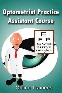 Online Trainees - Optometrist Practice Assistant Course, Häftad. Tillgänglighet: Lägg i varukorg