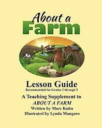 Marc Kuhn - About a Farm - Lesson Guide: A Supplemental Teaching Guide to the book, About a Farm, Häftad. Tillgänglighet: Lägg i varukorg