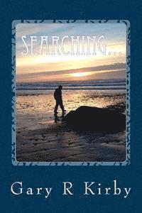 Gary R. Kirby - Searching...: for the path, Häftad. Tillgänglighet: Lägg i varukorg