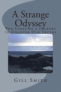 Gill Smith - A Strange Odyssey: The Story of a Journey to Uncover Old Truths, Häftad. Tillgänglighet: Lägg i varukorg