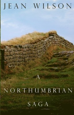 Jean Wilson - Northumbrian Saga, Häftad. Tillgänglighet: Lägg i varukorg