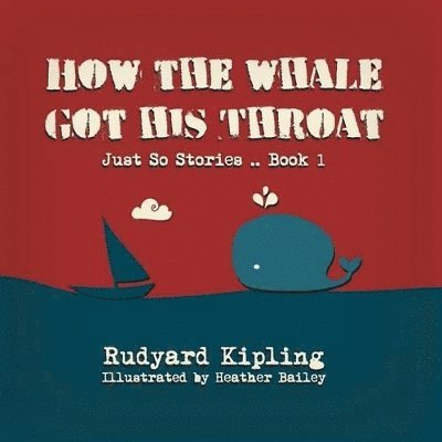 Rudyard Kipling - How the Whale got his Throat, Häftad. Tillgänglighet: Lägg i varukorg