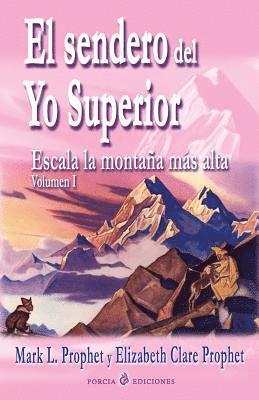 Elizabeth Clare Prophet, Mark L. Prophet - El sendero del Yo Superior: Escala la montana mas alta, Häftad. Tillgänglighet: Lägg i varukorg
