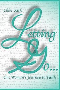 Chloe Renee Kirk, Dustin Pickering - Letting Go: One Young Woman's Journey to Faith, Häftad. Tillgänglighet: Lägg i varukorg