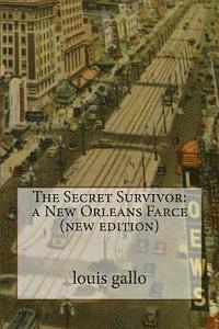 Louis Gallo - The Secret Survivor: a New Orleans Farce (new edition), Häftad. Tillgänglighet: Lägg i varukorg