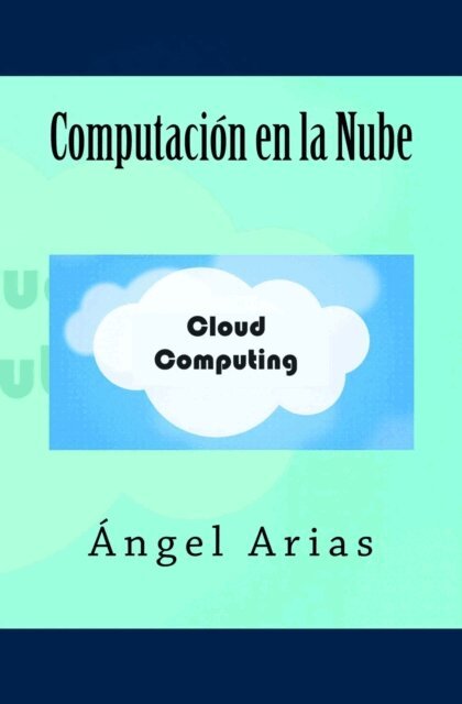 Angel Arias - Computación en la Nube, Häftad