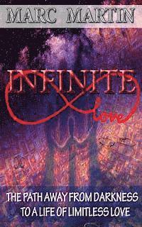 Marc Martin - Infinite Love: The Path Away from Darkness to a Life of Limitless Love, Häftad. Tillgänglighet: Lägg i varukorg