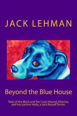 Jack Lehman - Beyond the Blue House: A Penny and Dharma Tale, Häftad. Tillgänglighet: Lägg i varukorg
