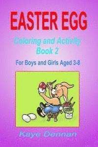 Kaye Dennan - Easter Egg: Coloring and Activity Book 2: For Boys and Girls Aged 3-8, Häftad. Tillgänglighet: Lägg i varukorg