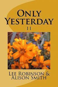 Lee Robinson - Only Yesterday book2, Häftad. Tillgänglighet: Lägg i varukorg
