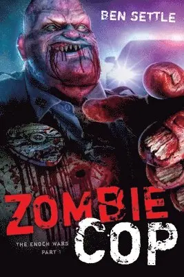 Ben Settle - Zombie Cop: The Enoch Wars, Book One, Häftad. Tillgänglighet: Lägg i varukorg