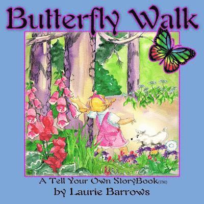Laurie Barrows - Butterfly Walk: A Tell Your Own StoryBook, Häftad