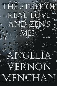 Maurice Kenneth Menchan, Angelia Vernon Menchan - The Stuff of Real Love and Zen's Men, Häftad. Tillgänglighet: Lägg i varukorg