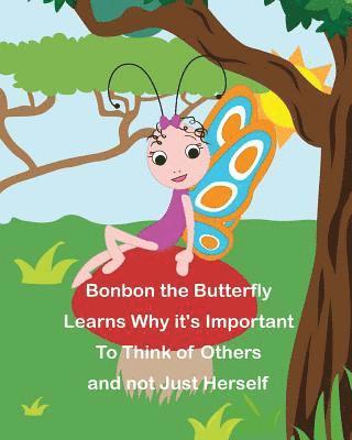 Cressida Elias - Bonbon The Butterfly Learns Why it's Important to Think of Others and not just Herself, Häftad. Tillgänglighet: Lägg i varukorg
