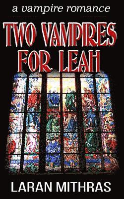 Laran Mithras - Two Vampires For Leah, Häftad. Tillgänglighet: Lägg i varukorg