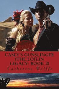 Catherine Wolffe - Casey's Gunslinger (The Loflin Legacy: Book 2), Häftad. Tillgänglighet: Lägg i varukorg