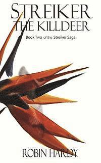 Robin Hardy - Streiker: The Killdeer: Book Two of the Streiker Saga, Häftad. Tillgänglighet: Lägg i varukorg