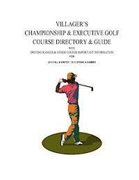 David Mulcahy - Villager's Championship & Executive Golf Course Directory & Guide, Häftad. Tillgänglighet: Lägg i varukorg