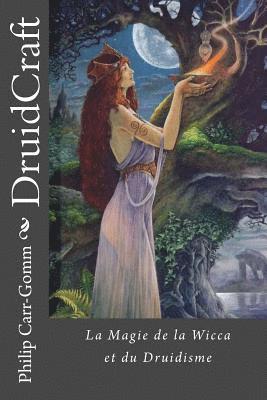 Philip Carr-Gomm - DruidCraft - Francais: La Magie de la Wicca et du Druidisme, Häftad. Tillgänglighet: Lägg i varukorg