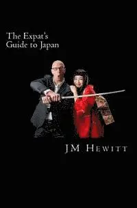 J. M. Hewitt - Expat's Guide to Japan, Häftad. Tillgänglighet: Lägg i varukorg