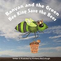 Kimberly McCullough - Banyan and the Green Bee King Save the Bees, Häftad. Tillgänglighet: Lägg i varukorg