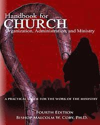 Malcolm W. Coby Ph. D. - Handbook for Church Organization, Administration and Ministry: A Practical Guide for Effective Ministry, Häftad. Tillgänglighet: Lägg i varukorg