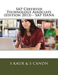 S. Canon, S. Kaur - SAP Certified Technology Associate (Edition 2013) - SAP HANA, Häftad