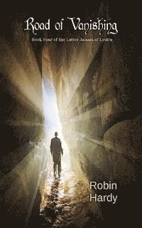 Robin Hardy - Road of Vanishing: Book Four of the Latter Annals of Lystra, Häftad. Tillgänglighet: Lägg i varukorg
