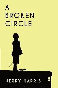 Jerry Harris - A Broken Circle, Häftad. Tillgänglighet: Lägg i varukorg