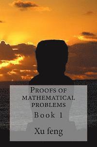 Xu Feng - Proofs of mathematical problems, Häftad. Tillgänglighet: Lägg i varukorg
