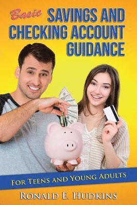 Ronald E. Hudkins - Basic, Savings and Checking Account Guidance: for Teens and Young Adults, Häftad. Tillgänglighet: Lägg i varukorg