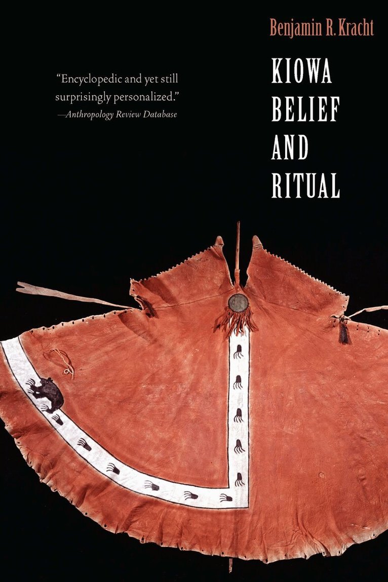 Benjamin R. Kracht - Kiowa Belief and Ritual, E-bok