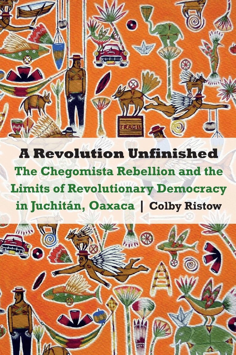 Colby Ristow - Revolution Unfinished, Inbunden