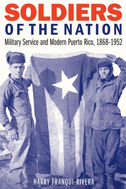 Harry Franqui-Rivera - Soldiers of the Nation, E-bok