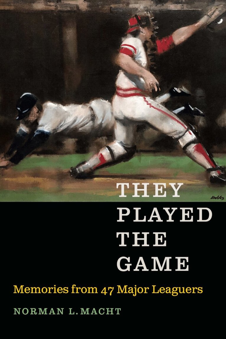 Norman L. Macht - They Played the Game, Inbunden. Tillgänglighet: Lägg i varukorg