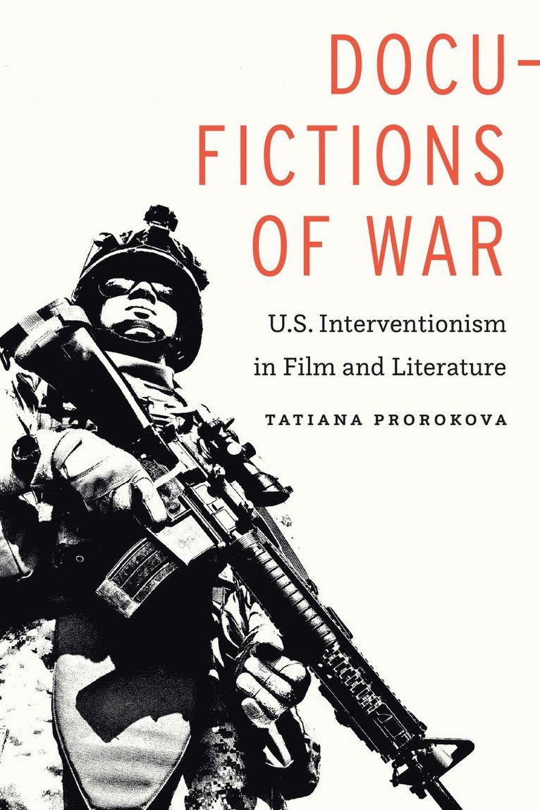 Tatiana Prorokova - Docu-Fictions of War, Inbunden