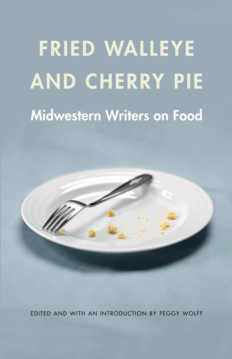 Peggy Wolff - Fried Walleye and Cherry Pie, E-bok