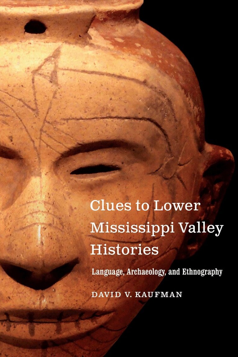 David V. Kaufman - Clues to Lower Mississippi Valley Histories, Inbunden. Tillgänglighet: Lägg i varukorg