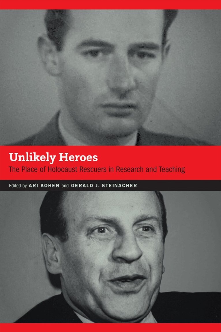 Ari Kohen, Gerald J. Steinacher - Unlikely Heroes, E-bok