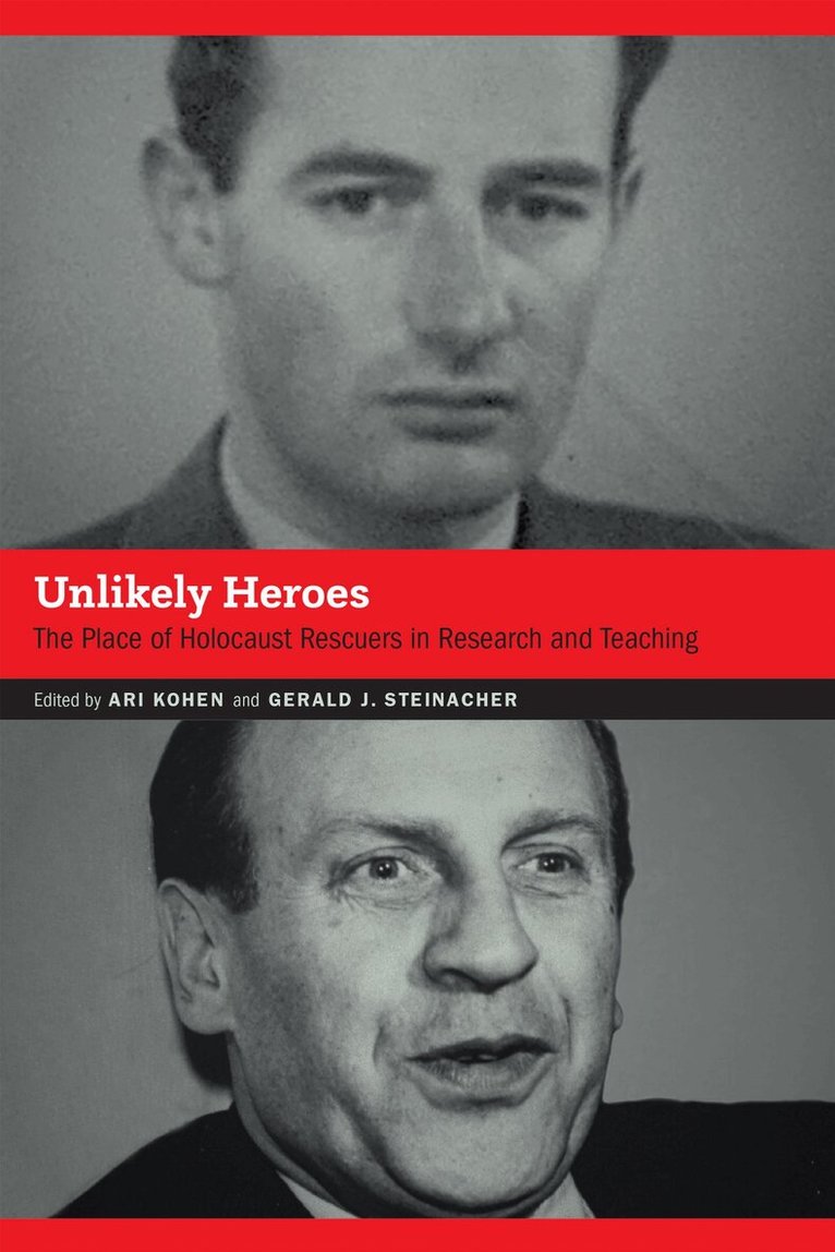 Ari Kohen, Gerald J. Steinacher - Unlikely Heroes, E-bok