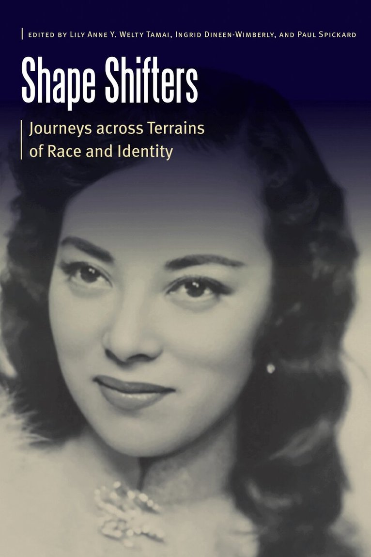 Lily Anne Y. Welty Tamai, Ingrid Dineen-Wimberly, Paul Spickard - Shape Shifters, E-bok