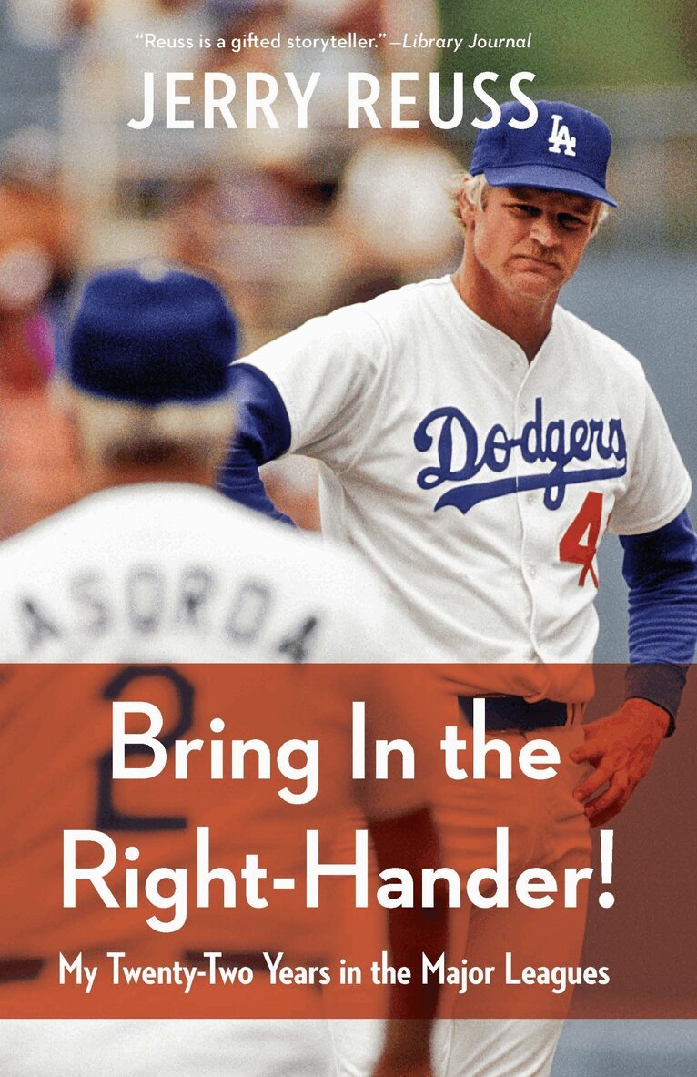 Jerry Reuss - Bring in the Right-Hander!, Häftad. Tillgänglighet: Lägg i varukorg