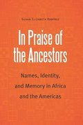 In Praise of the Ancestors