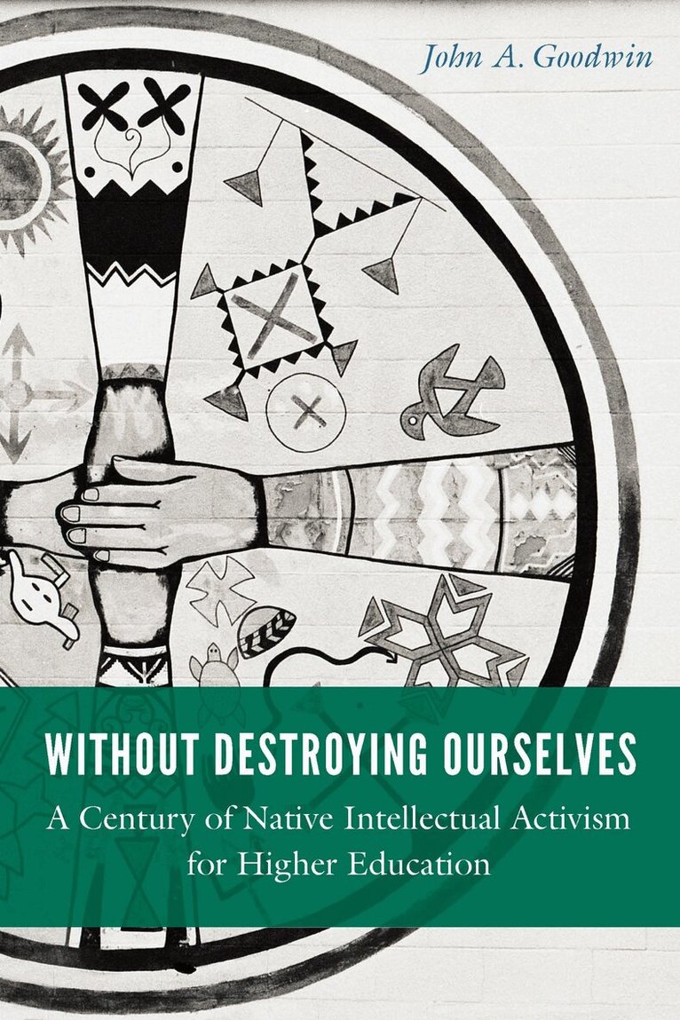 John A. Goodwin - Without Destroying Ourselves, E-bok