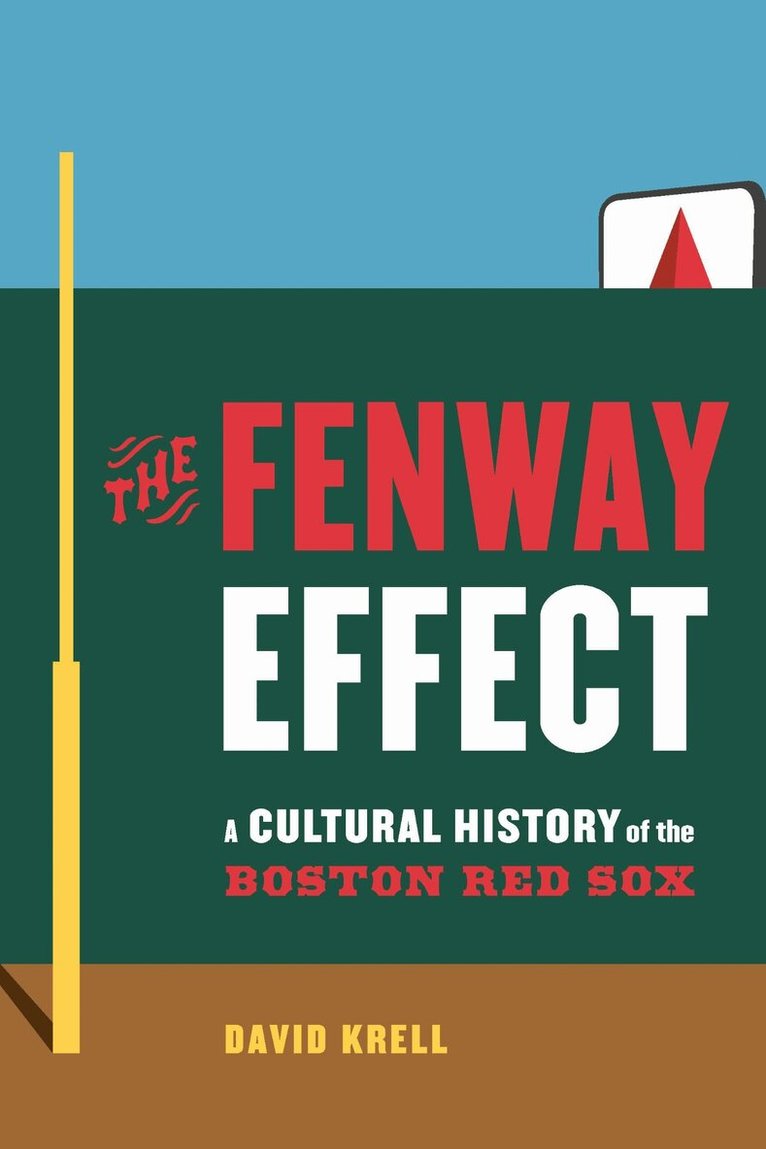 David Krell - Fenway Effect, Inbunden. Tillgänglighet: Lägg i varukorg