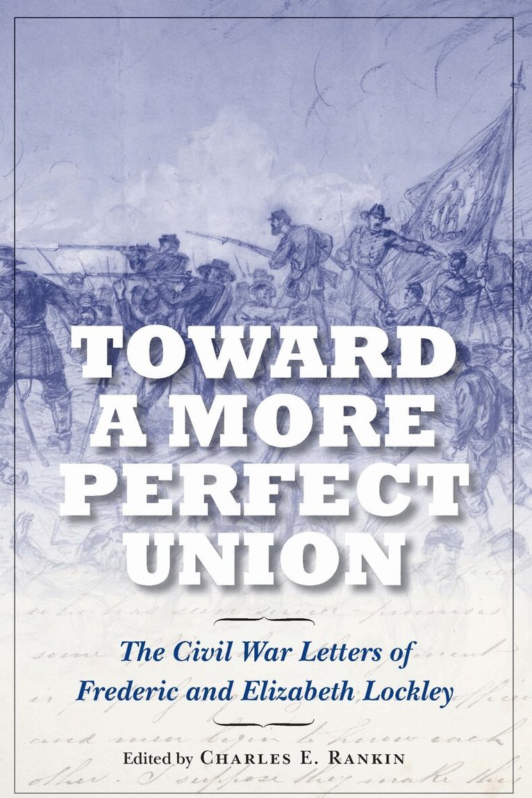 Charles E. Rankin - Toward a More Perfect Union, Inbunden
